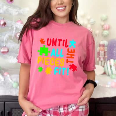 All Pieces Fit Autism Awareness Autistic Autism Moms Gift T-Shirt