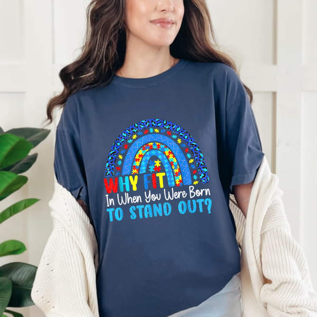 Rainbow Autism Why Fit In When You Were Born To Stand Out T-Shirt Rainbow Autism Why Fit In When You Were Born To Stand Out T-Shirt