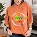 Autism Awareness Teacher Teach Accept Understand Love T-Shirt Autism Awareness Teacher Teach Accept Understand Love T-Shirt