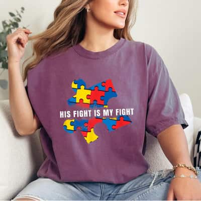 AUTISM AWARENESS MOM - His Fight Is My Fight T-Shirt