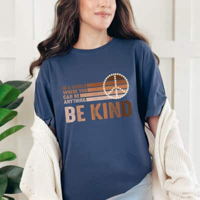 In A World Where You Can Be Anything Be Kind Melanin Autism T-Shirt