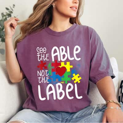 See The Able Not The Label Autistic Puzzle Autism Awareness T-Shirt