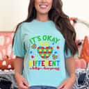 Autism Support It'S Okay To Be Different Autism Awareness T-Shirt Autism Support It'S Okay To Be Different Autism Awareness T-Shirt