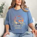 Funny Witch Woman In Total Control Of Herself Feminist Retro T-Shirt Funny Witch Woman In Total Control Of Herself Feminist Retro T-Shirt