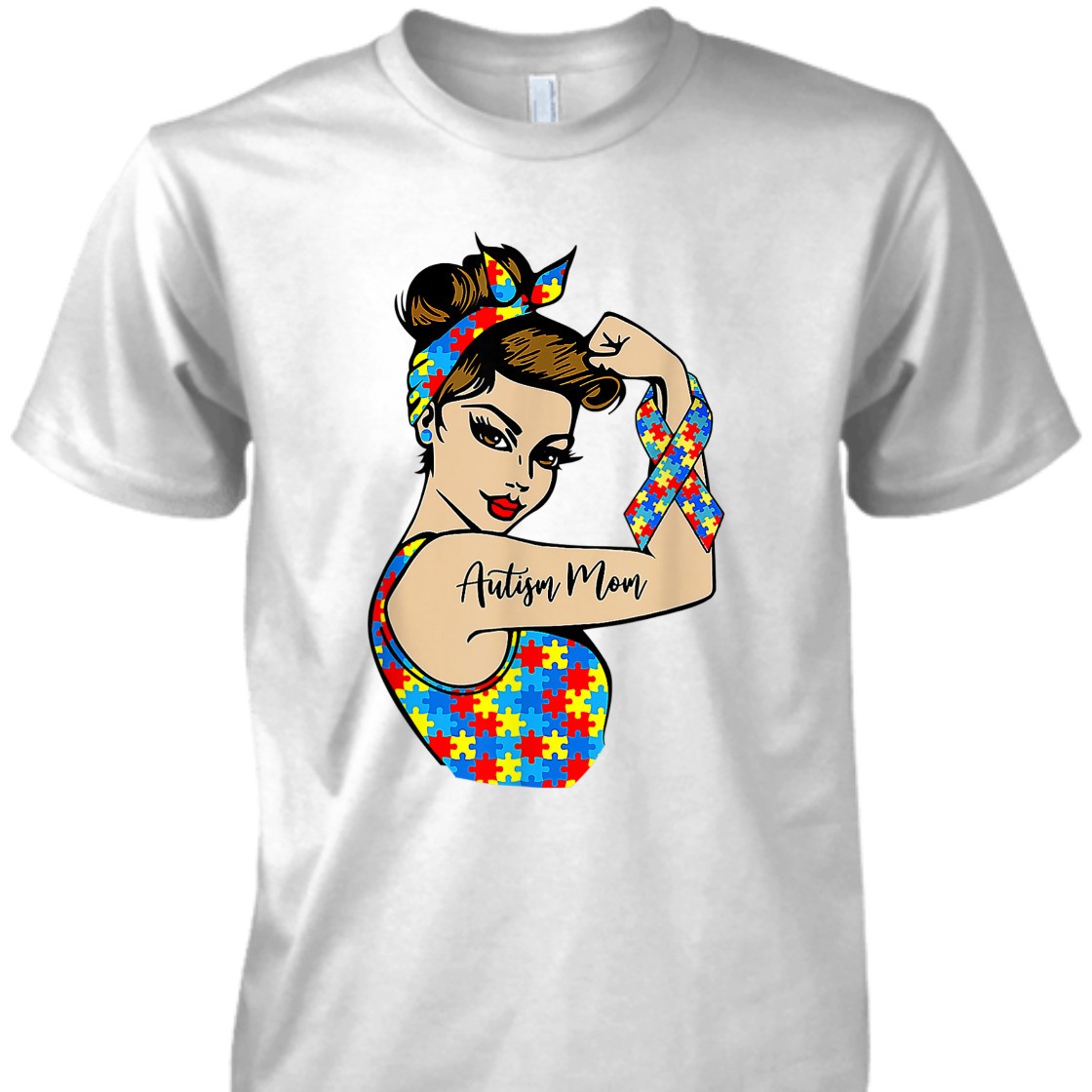 Strong Women Autism Mom Unbreakable Rosie The Riveter Power T-Shirt