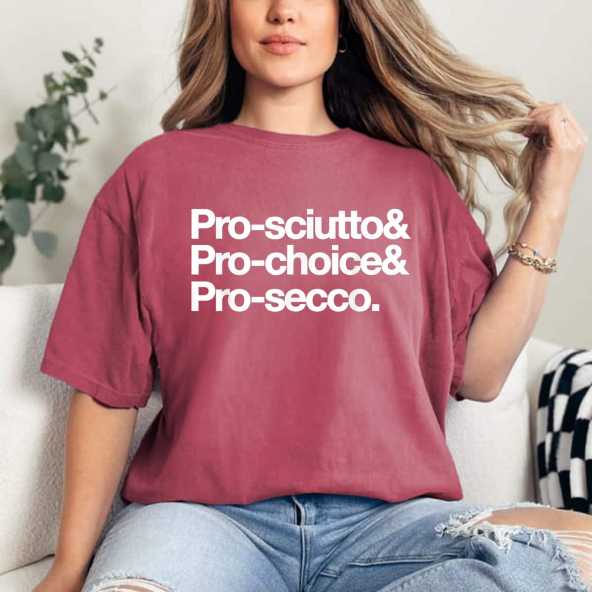 Pro-sciutto & Pro-choice & Pro-secco Feminist Rights T-Shirt Pro-sciutto & Pro-choice & Pro-secco Feminist Rights T-Shirt