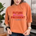 Future President Princess Cute Feminist Girls Kids Youth T-Shirt Future President Princess Cute Feminist Girls Kids Youth T-Shirt