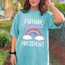 Future President Girls Feminist Rainbow T-Shirt