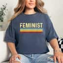 Vintage Feminist Feminism Rights T-Shirt Vintage Feminist Feminism Rights T-Shirt