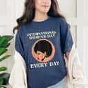 International Day - Feminist Feminism Rights T-Shirt International Day - Feminist Feminism Rights T-Shirt