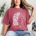 The Truth Will Set You Free Feminist Quote T-Shirt The Truth Will Set You Free Feminist Quote T-Shirt
