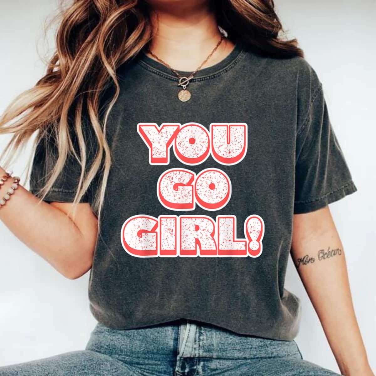 Equality - You Go Girl - Feminist T-Shirt Equality - You Go Girl - Feminist T-Shirt
