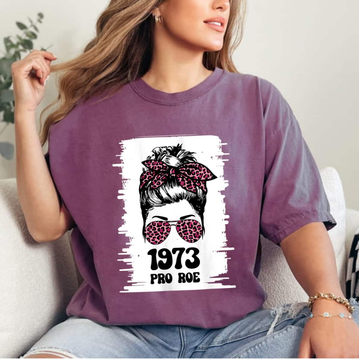 Womens Rights, Feminism Protect, A Messy Bun 1973 Pro Roe T-Shirt Womens Rights, Feminism Protect, A Messy Bun 1973 Pro Roe T-Shirt