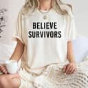 Believe Survivors - Feminist #metoo Protest T-Shirt Believe Survivors - Feminist #metoo Protest T-Shirt