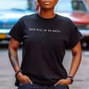 Don't Tell Me To Smile Cool Feminist Rights T-Shirt Don't Tell Me To Smile Cool Feminist Rights T-Shirt