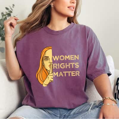 Womens Equality Feminist, Women Rights Matter T-Shirt