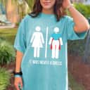 Womens It Was Never A Dress Funny Feminist Superhero, Gift T-Shirt Womens It Was Never A Dress Funny Feminist Superhero, Gift T-Shirt