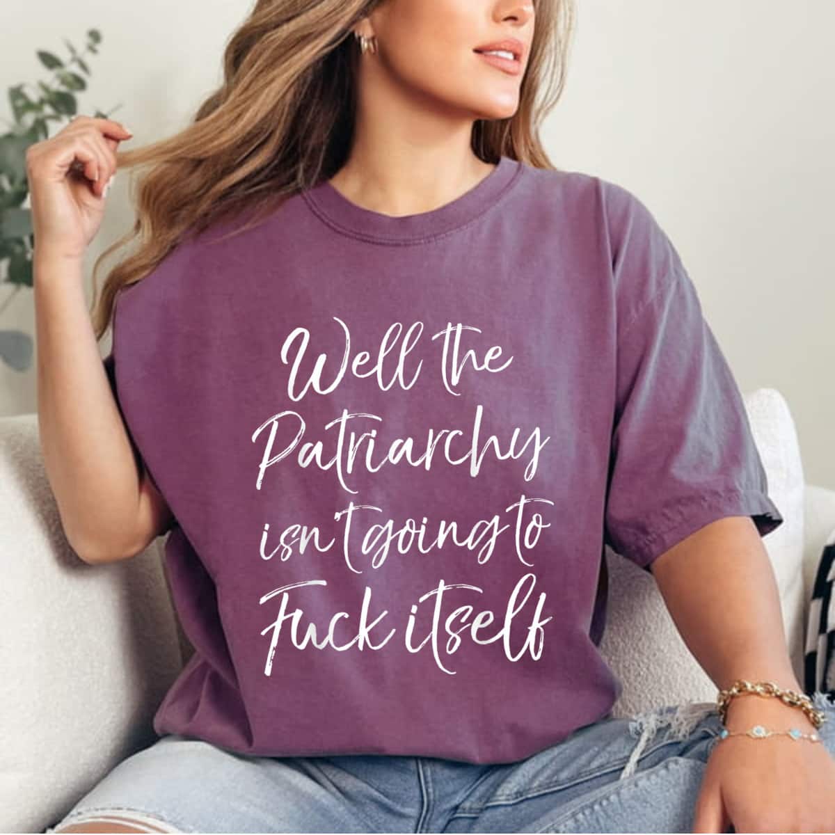 Cute Feminist Well The Patriarchy Isn't Going To Fuck Itself T-Shirt Cute Feminist Well The Patriarchy Isn't Going To Fuck Itself T-Shirt