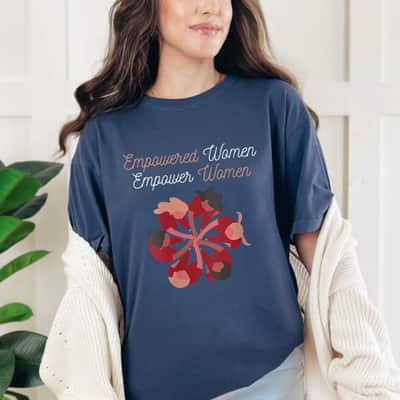 Womens Feminist Empowered Strong Women Empower Women Novelty T-Shirt