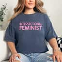 Radical Feminist AF Intersectional Feminism Girl Power T-Shirt Radical Feminist AF Intersectional Feminism Girl Power T-Shirt