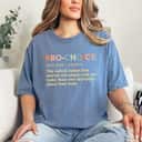 Pro Choice Definition Feminist Rights My Choice T-Shirt