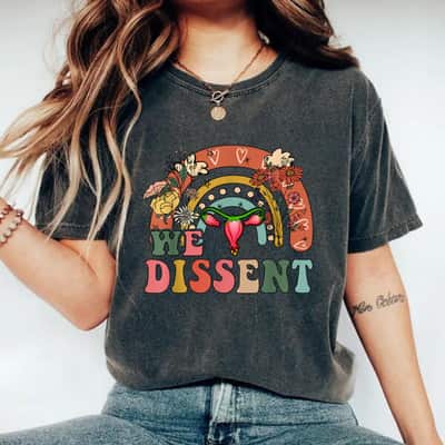 Vintage We Dissent Pro Choice Feminist Rights T-Shirt
