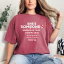 She's Someone - Daughter Sister Mother Wife - Feminist Quote T-Shirt She's Someone - Daughter Sister Mother Wife - Feminist Quote T-Shirt