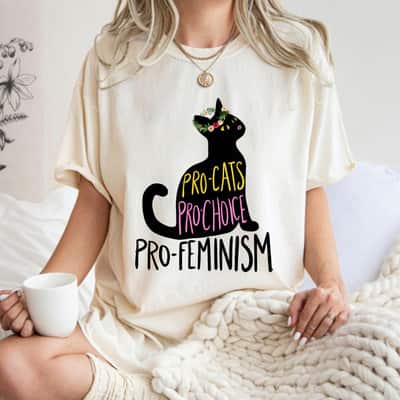 Pro Cats Pro Choice Pro Feminism, Black Cat Lover, Feminist T-Shirt