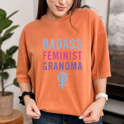 Feminist Badass Feminist Grandma T-Shirt