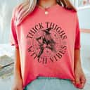 Thick Thighs Witch Vibes Feminist Spooky Vibes Halloween T-Shirt Thick Thighs Witch Vibes Feminist Spooky Vibes Halloween T-Shirt