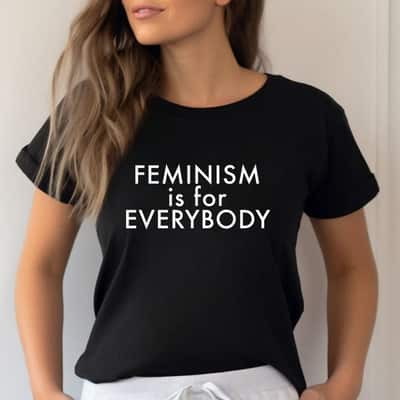 Feminism Is For Everybody T-Shirt