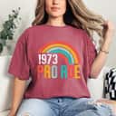Vintage Pro Roe 1973 Rainbow Feminist T-Shirt Vintage Pro Roe 1973 Rainbow Feminist T-Shirt
