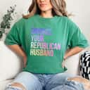 Divorce Your Republican Husband Feminist T-Shirt Divorce Your Republican Husband Feminist T-Shirt
