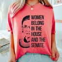 Womens Women Belong In The House And Senate Equal Rights Feminist T-Shirt