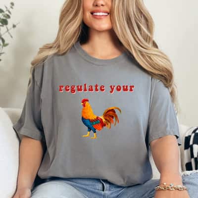 Regulate Your Cock Feminist Rights Activist Chicken T-Shirt