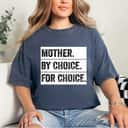 Mother By Choice For Choice Vintage Feminist T-Shirt