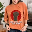 Womens Human Rights Begin In The Womb Freedom Sayings Equal Rights T-Shirt Womens Human Rights Begin In The Womb Freedom Sayings Equal Rights T-Shirt