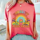 Equality Hurts No One Rainbow T-Shirt Equality Hurts No One Rainbow T-Shirt