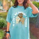 Dont Be Racist Thanks Social Justice Equality T-Shirt