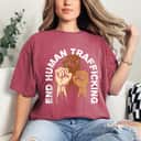 End Human Trafficking Human Rights Social Justice Freedom T-Shirt End Human Trafficking Human Rights Social Justice Freedom T-Shirt