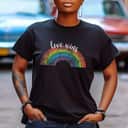 Love Wins Be Yourself Month Rainbow LGBTQ Equality Gay Pride T-Shirt