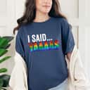 Said Yaaaas LGBTQ Gay Bachelor Party Equality Pride Month T-Shirt Said Yaaaas LGBTQ Gay Bachelor Party Equality Pride Month T-Shirt