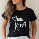 Womens Be Kind - Cool Inspirational Message Graphic TEXT T-Shirt
