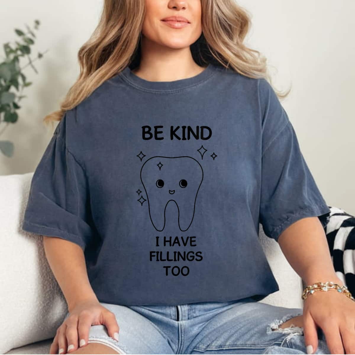 Womens Funny Dental Humor Be Kind Quotes For Orthodontist T-Shirt Womens Funny Dental Humor Be Kind Quotes For Orthodontist T-Shirt