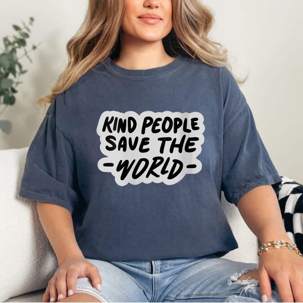 Womens Kind People Save The World Be Kind Positive Happiness T-Shirt Womens Kind People Save The World Be Kind Positive Happiness T-Shirt