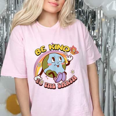 Be Kind To Our Planet Retro Cute Earth Day Save Your Earth T-Shirt