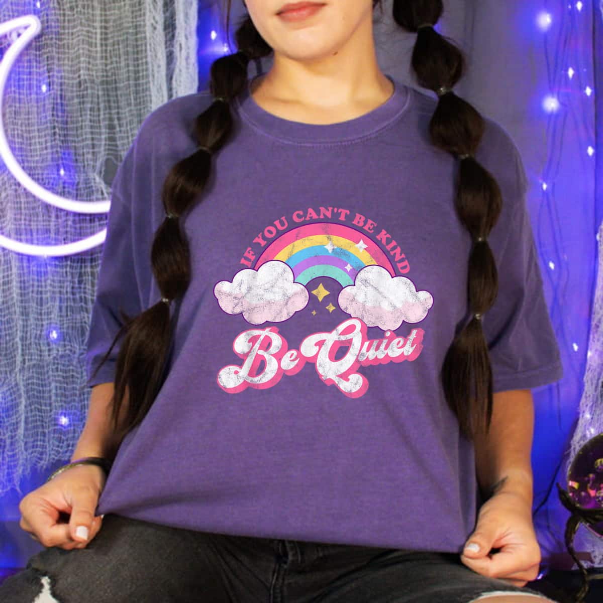 If You Can't Be Kind Be Quiet Cute Sarcastic Kindness T-Shirt If You Can't Be Kind Be Quiet Cute Sarcastic Kindness T-Shirt