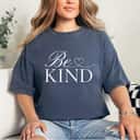 Womens Be Kind - Amazing Inspirational Cute Graphic T-Shirt Womens Be Kind - Amazing Inspirational Cute Graphic T-Shirt