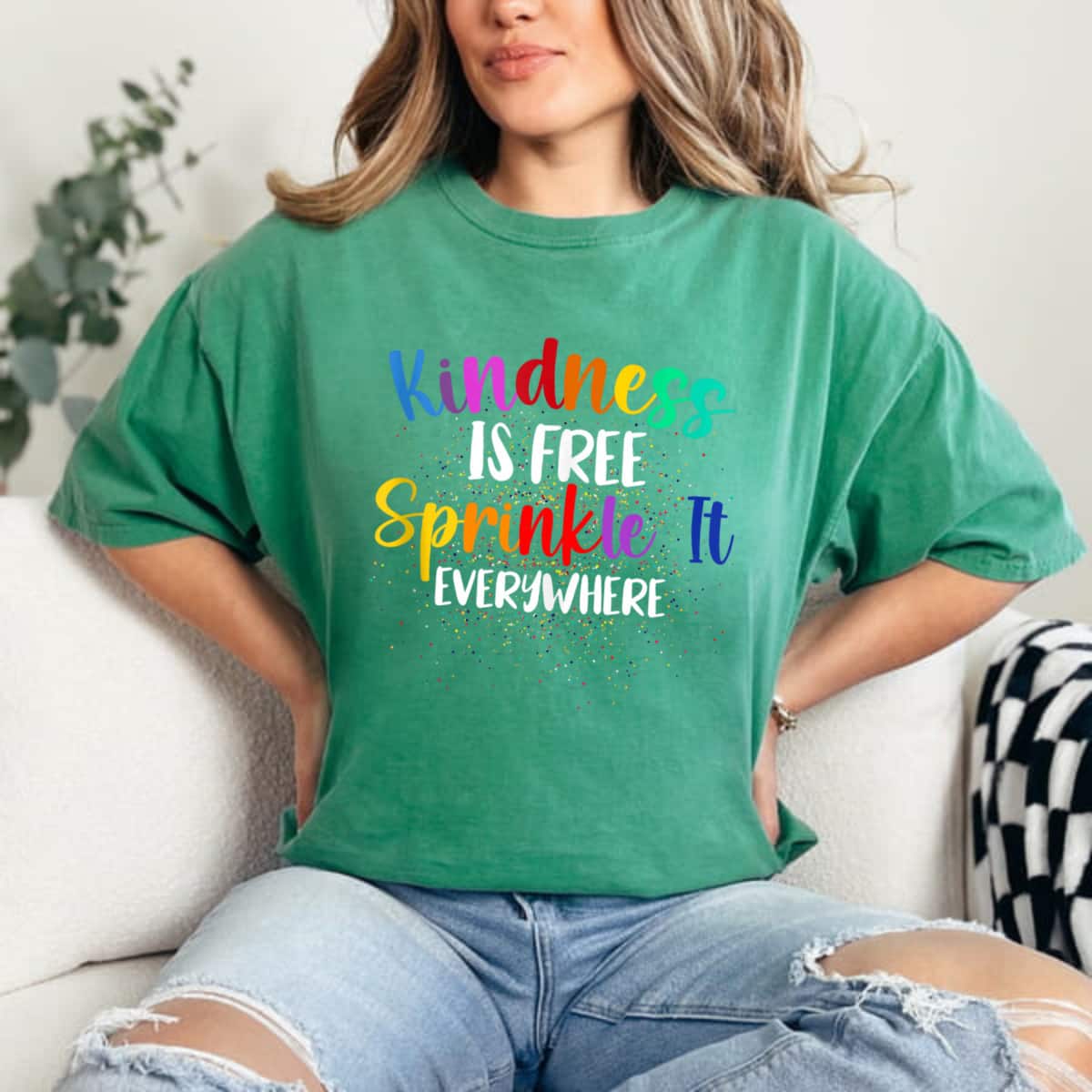 Kindness Is Free Sprinkle It Everywhere Be Kind T-Shirt Kindness Is Free Sprinkle It Everywhere Be Kind T-Shirt