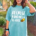 Girls Be Kind Because Kindness Is Cool Summer T-Shirt